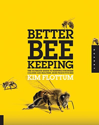 Book Cover: Better Beekeeping: The Ultimate Guide to Keeping Stronger Colonies and Healthier, More Productive Bees