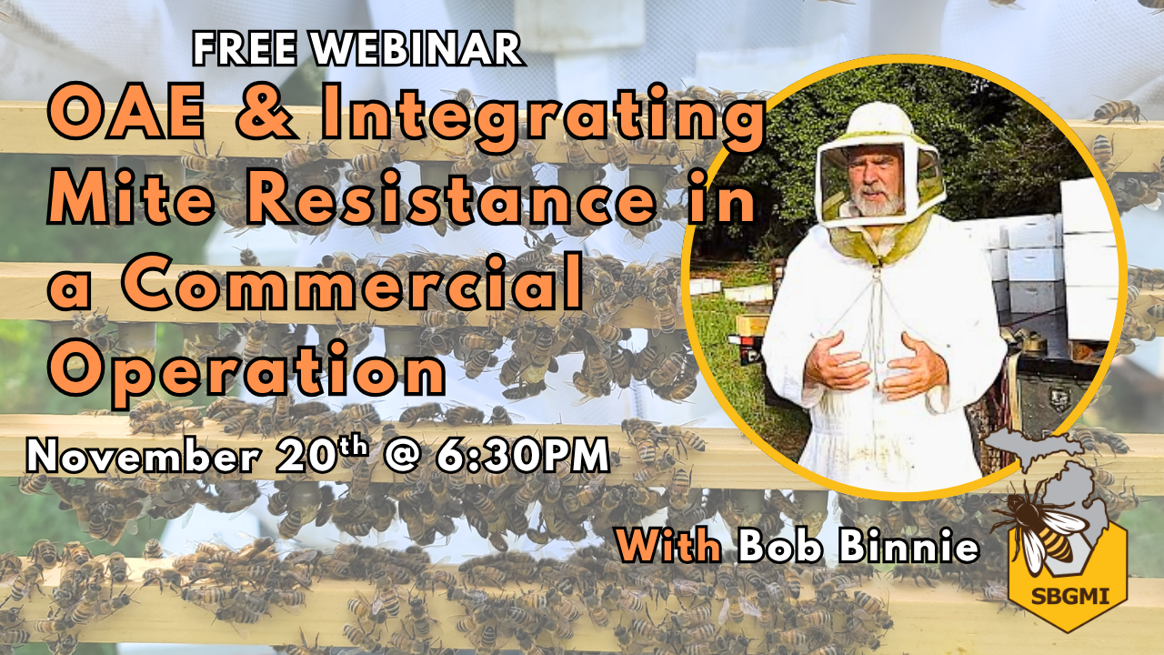 11.20.2025 OAE & Integrating Mite Resistance in a Commercial Operation with Bob Binnie